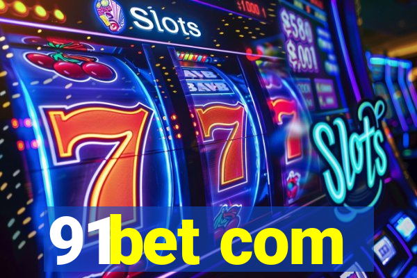 91bet com